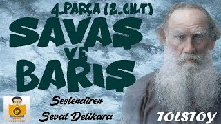 Savaş ve Barış 2Cilt  Lev N Tolstoy Sesli Kitap 4Parça Seval Delikara [upl. by Acirdna819]