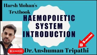 Blood Anatomy and Physiology  Introduction to haematopoietic Systemdranshumantripathi3599 [upl. by Vachell]