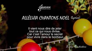 Alléluia Chantons Noël ParolesEsther Kubisibwa [upl. by Salangia]