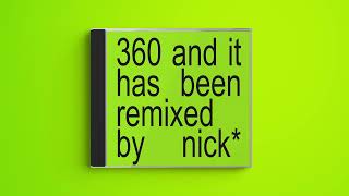 Charli XCX – 360 Nick Remix [upl. by Granniah]