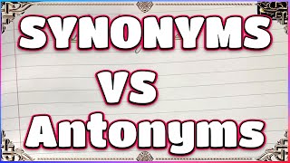 Synonyms and Antonyms  10 Synonyms and Antonyms  Synonyms VS Antonyms [upl. by Lagas]