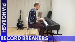 Record Breakers Theme quotDedications What You Needquot  Piano Bash [upl. by Madriene]