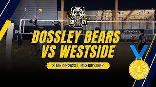 Bossley Bears vs Westside  State Cup 2023  U16s Boys Div 2  GOLD MEDAL [upl. by Annoya761]