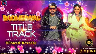 Boomerang Title Track  Jeet  Rukmini  Jeet Notification [upl. by Nosac]