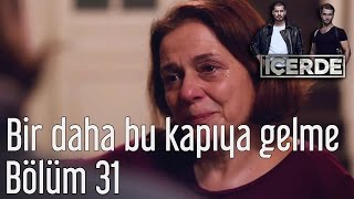 İçerde 31 Bölüm  Bir Daha Bu Kapıya Gelme [upl. by Saraann884]