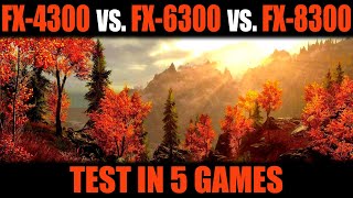 FX4300 vs FX6300 vs FX8300 Test in 5 games [upl. by Ettedranreb791]