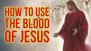 How to use the blood of Jesus Plead amp apply Christ blood  Powerful [upl. by Mata]