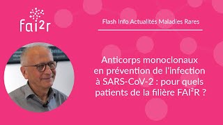 Anticorps monoclonaux en prévention de linfection à SARSCoV2  pour quels patients FAI²R [upl. by Castle]