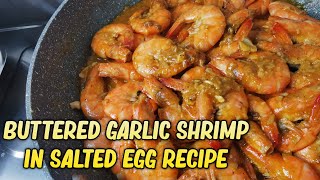 Buttered Garlic Shrimp in Salted Egg Recipe [upl. by Eleanora940]