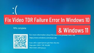 Fix Video TDR Failure Error In Windows 10 and Windows 11 [upl. by Yddub604]