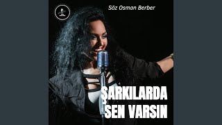 ŞARKILARDA SEN VARSIN [upl. by Eegnat]