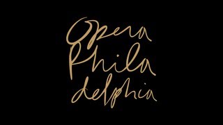 Opera Philadelphia [upl. by Eidac910]