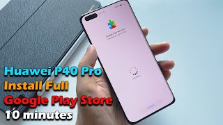 Huawei P40 Pro Install Full Google Play Store 10 minutes [upl. by Nelli212]