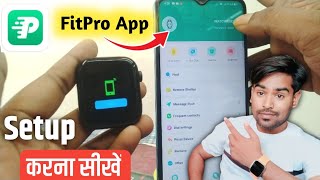 Fitpro Smart Watch Setup Mobile App  How to Connect Fitpro watch with Mobile 2024 [upl. by Ahsitram]