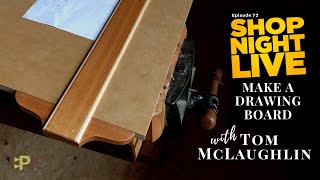 Make a Drafting Board with Tom McLaughlin [upl. by Berner]