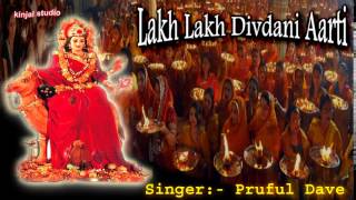 Song  Lakh Lakh Divadani Aarti Singer  Praful Dave [upl. by Oicneconi]