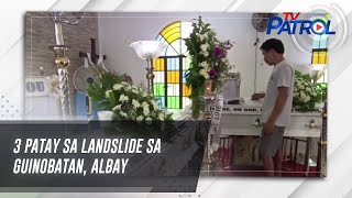 3 patay sa landslide sa Guinobatan Albay  TV Patrol [upl. by Noislla]