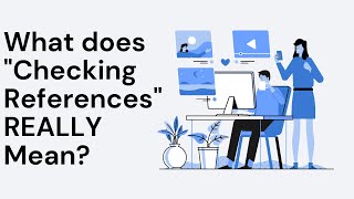 What Does quotChecking Referencesquot REALLY Mean [upl. by Eittol]