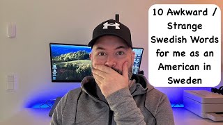 10 Awkward  Strange Swedish Words and Phrases to Me as an American Living in Sweden [upl. by Allecnirp360]