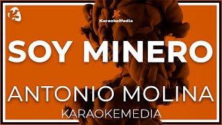 Soy Minero  Antonio Molina INSTRUMENTAL KARAOKE [upl. by Essyla878]