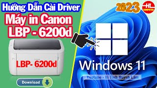 Hướng dẫn cài đặt driver máy in canon LBP 6200d Cho Windows 11  Vi Tính Huỳnh Lâm [upl. by Christenson]