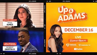 Up amp Adams Show with Kay Adams Robert Griffin III Mina Kimes  December 16 2024 [upl. by Anirehtak672]