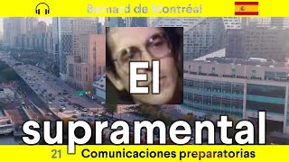 CP021 El supramental por Bernard de Montreal con la voz de Julian Solo subtítulos automáticos [upl. by Assirrak]