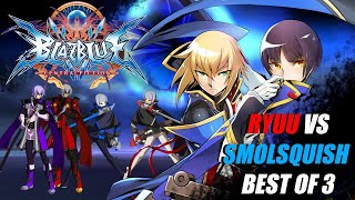 BLAZBLUE CENTRAL FICTION Ryuu HIJI VS SmolSquish HI  BEST OF 3 91424 [upl. by Rothberg]