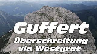 Guffert Überschreitung Westgrat Juli 2020 [upl. by Drescher]