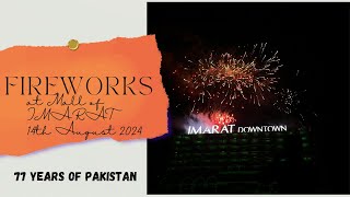 Spectacular 14th August 2024 Fireworks at Mall of IMARAT  Independence Day Celebration imarat [upl. by Eitsirhc]