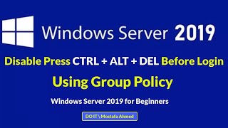 Disable CTRL  ALT  DEL Lock Screen of The Client Computer By Windows Server 2019 [upl. by Nedac]