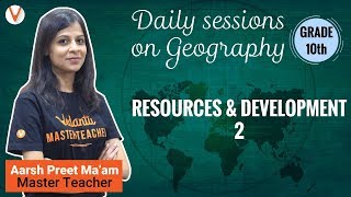 Resource amp Development 2  Daily Class Session  Geography  Class 10  Vedantu [upl. by Lardner869]