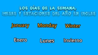 los días de la semana meses y estaciones del año en ingles  days of the week months and seasons [upl. by Annawyt]