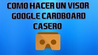 Como hacer un visor Google Cardboard casero  JuegosVR30com [upl. by Saul303]