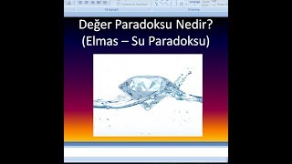 Değer Paradoksu Nedir Elmas Su Paradoksu Nedir [upl. by Saidel164]