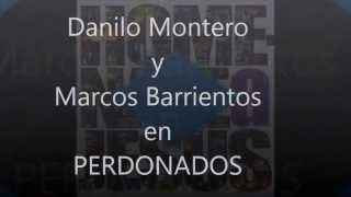 Perdonados  Danilo Montero y Marcos Barrientos  Letra [upl. by Esereht124]