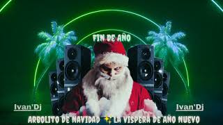 Mix Sonora Dinamita Arbolito De Navidad  La Vispera De Año Nuevo Dj Ivan Silvia [upl. by Mascia]