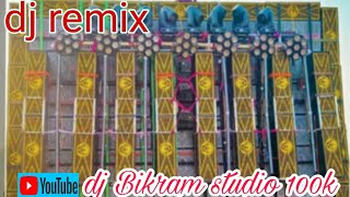 dj remixhindi dj song dj Video gan please support memy you tube channeldj Bikram studio [upl. by Yroggerg144]