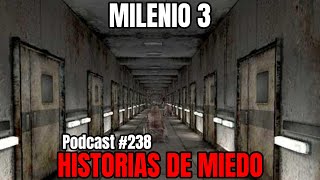 Milenio 3  Historias de miedo Podcast 238 [upl. by Riha]