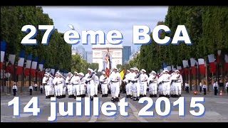 Défilé 14 juillet 2015LES CHASSEURS ALPINSquotLe 27ème BCAquot [upl. by Fauver55]