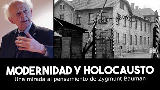 MODERNIDAD y HOLOCAUSTO La visión de ZYGMUNT BAUMAN del Holocausto VIDEOENSAYO [upl. by Gratiana65]