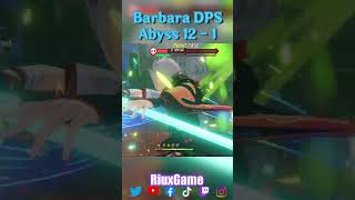 Barbara DPS Spiral Abyss 45 floor 12  1 genshinimpact hoyocreators [upl. by Theola]