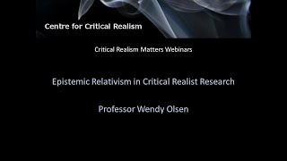 Critical Realism Essentials Epistemic Relativism  Wendy Olsen [upl. by Enamrahs]