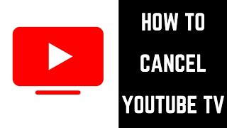 How to Cancel YouTube TV 2018 [upl. by Ninos]