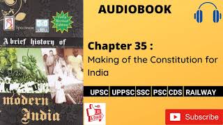 Chapter 35  Making of the Constitution for India [upl. by Fielding647]