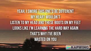 Morgan Wallen  Wasted on You Lyric Video [upl. by Crutcher]