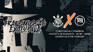 TRANSMISSÃO  Corinthians x Pinheiros  Paulista de Basquete [upl. by Olivann]