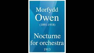 Morfydd Owen 18911918   Nocturne for orchestra 1913 [upl. by Uphemia]