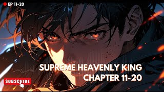 Supreme Heavenly king chapter 11 20 audiobook in hindi  LIGHT NOVEL  AUDIOBOOK  WEBNOVEL [upl. by Grosvenor]