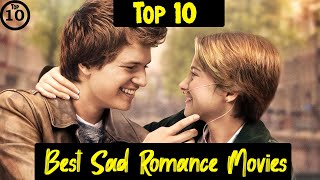 Top 10 Sad Romance Movies [upl. by Nohsyar]